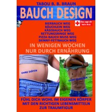 Indayi Edition Bauch-: Käsebauch Weg, Pizzabauch Weg, Bäuchlein Weg, Skinny-Fettbauch Weg, Bierbauch Weg, Rettungsr