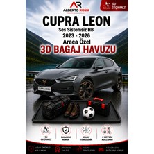Ar Alberto Rossi Cupra Leon Ses Sistemsiz Hb 2023 - 2026 Araca Özel 3D Bagaj Havuzu