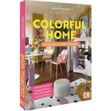 Christophorus Verlag Colorful Home: Bring Farbe In Dein Zuhause: Einrichtung Und Farbgestaltung, Dıys, Blumendeko Und Goo