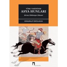 Dergah Yayınları Türk Tarihinde Asya Hunları: Birinci Hakimiyet Dönemi