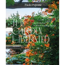 Rizzoli The Garden Liberated: An Evolution Of Italian Garden