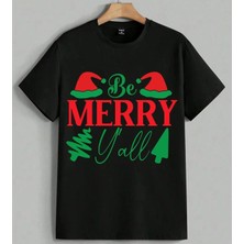 Be Merry Yall Noel Tasarimi Baskılı Unisex Erkek Kadın Oversize Tişört Siyah