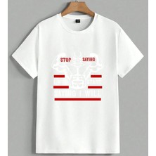 Stop Saying Kirmizi Poster Unisex Oversize Tişört Beyaz