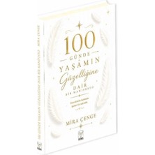100 Günde Yaşamın Güzelliğine Dair Bir Manifesto