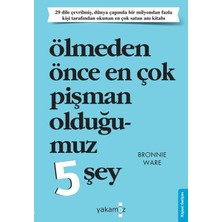 Alkasaz Ölmeden Önce En Çok Pişman Olduğumuz 5 Şey