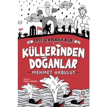 1915 Çanakkale Küllerinden Doğanlar
