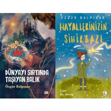 İndigo Kitap Dünyayı Sırtında Taşıyan Balık ve Hayallerinizin Sihirbazı (Özgür Balpınar)