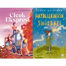 İndigo Kitap Çiçek Ekspresi ve Hayallerinizin Sihirbazı (Özgür Balpınar)