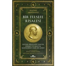Bir Felsefe Risalesi Sultan Abdülaziz Han’ın Hikmet ve Mantık Bahislerine Dair Bir Şerhi