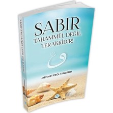 Sabır Tahammül Değil Terakkidir!