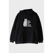 Lofux Tell Your Cat I Said Pspsps Baskılı Eğlenceli Siyah Hoodie