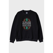 Lofux To Become Old & Wise Genç ve Aptal Siyah Bisiklet Yaka Sweatshirt