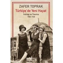 Lisinya Türkiye'de Yeni Hayat - Inkilap ve Travma 1908-1928