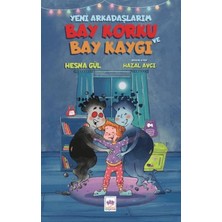 Yeni Arkadaşlarım Bay Korku ve Bay Kaygı