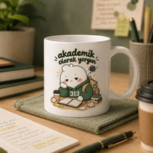 Ajans 313 Akademik Olarak Yorgun Yazılı Eğlenceli Öğrenci Kupa Bardak