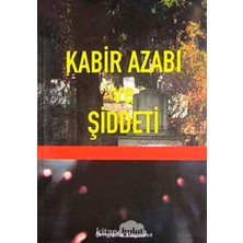 Esranın Dünyası Kabir Azabı ve Şiddet