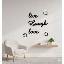 Live Laugh Love Duvar Yazısı