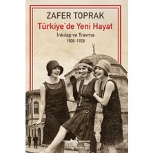 Renas Store Türkiye'de Yeni Hayat - Inkilap ve Trma 1908-1928
