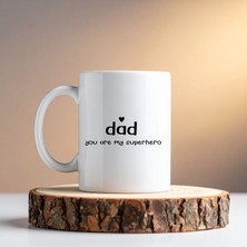 Vintessy Dad You Are My Superhero Tasarım Kupa Model 228 Babaya Hediye Baskılı Seramik Kahve Kupası
