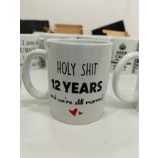 Odea Holy Shit 12 Years Married Kupa - Evlilik Yıldönümü Komik Seramik Bardak 325ML