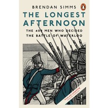 Odea The Longest Afternoon: The 400 Men Who Decided The Battle Of Waterloo