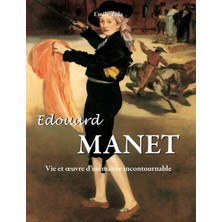 Step Kitap Edouard Manet: Vie Et Œuvre D'un Maître Incontournable