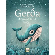 Nar Çocuk Yayınları Gerda - Balinanın Hikayesi - Peter Kavecky Ciltli Masal Kitabı 3 - 5 Yaş İçin Türkçe