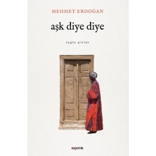 Kopernik Kitap Aşk Diye Diye Ciltsiz Kitap 176 Sayfa Mehmet Erdoğan Kopernik Yayınları