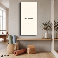 Holda Props Kanvas Tablo Yoga Every Day Tipografi Tablosu Duvar Dekorasyonu
