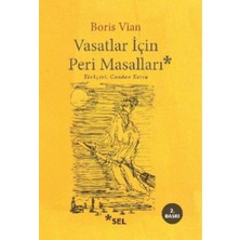 Sel Yayıncılık Boris Vian Vasatlar İçin Peri Masalı Dergi 2020 Yayın Tarihli 10 Sayfa Normal Boy