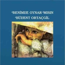 Die Grup Bülent Ortaçgil - Benimle Oynar Mısın Plak Lp