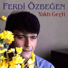 Die Grup Ferdi Ozbegen (Yaktı Geçti 8691507003018)