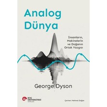 Alkasaz Analog Dünya Insanların, Makinelerin ve Doğanın Ortak Yazgısı