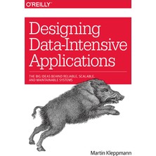 Die Grup Designing Data-Intensive Applications: The Big Ideas Behind Reliable, Scalable, And Maintainable Systems