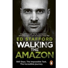 Hakay Walking The Amazon: 860 Days. The Impossible Task. The Incredible Journey