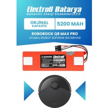Electroll Roborock Q8 Max Pro Uyumlu Batarya 5200MAH Robot Süpürge Bataryası (Q8MPP52-05)