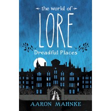 Aesco The World Of Lore, Volume 3: Dreadful Places: Now A Major Online Streaming Series