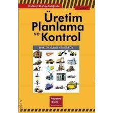 Papatya Bilim Endüstri Mühendisliğindeüretim Planlama ve Kontrolgönül Yenersoy