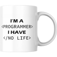 Frefly Store Programmer Baskılı Kupa Bardak I Have No Life Komik Yazılı Hediyelik Çay Kahve Kupası Coffee Mug