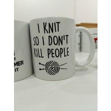 Frefly Store I Knit So I Don't Kill People Kupa - Örgü Tutkunları Komik Seramik Bardak Hediyesi 325ML