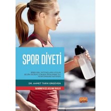 Nobel Bilimsel Eserler Spor Diyeti: Bireysel Ihtiyaçlara Uygun Besin Değeri Yüksek Beslenme ile Performans Artırma