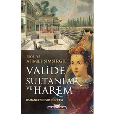 Vintessy Valide Sultanlar ve Harem Üzerine Tarihi Inceleme