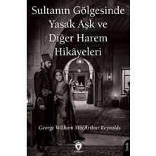 Dorlion Yayınları Sultanın Gölgesinde Yasak Aşk ve Diğer Harem Hikâyeleri