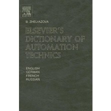 Elsevier S Dictionary Of Automation Technics: In English, German, French And Russian