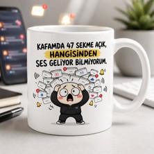 Ajans 313 Kafamda 47 Sekme Açık Hangisinden Ses Geliyor Bilmiyorum Yazılı Esprili Kupa