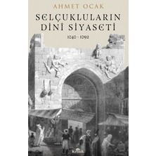 Vintessy Selçukluların Dinî Siyaseti (1040-1092) - Ahmet