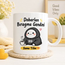 Ajans 313 Dobarlan Bıragma Gendini Yazılı Sevimli 313 Karakter Kişiye Özel Isimli Seramik Kupa