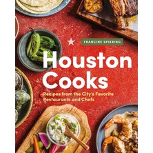 Figure 1 Publishing Houston Cooks: Recipes From The City’s Favorite Restaurants And Chefs