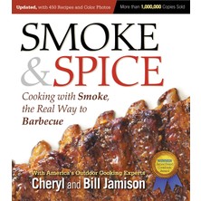 Harvard Common Publishing Smoke  Spice, Updated And Expanded 3rd Edition: Cooking With Smoke, The Real Way To Barbecue