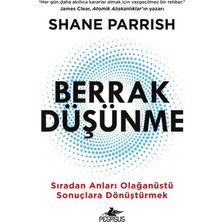Pegasus Yayınları Berrak Düşünme: Sıradan Anları Olağanüstü Sonuçlara Dönüştürmek